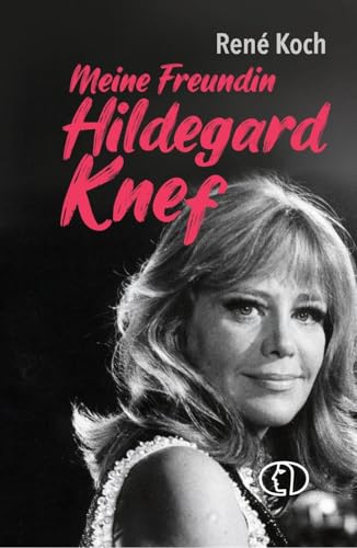 Meine Freundin Hildegard Knef: Die Diva Und Ihr Visagist
