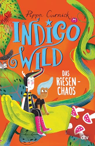 Indigo Wild - Das Riesen-Chaos: 3