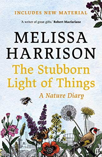 The Stubborn Light Of Things: A Nature Diary