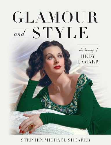Glamour And Style: The Beauty Of Hedy Lamarr