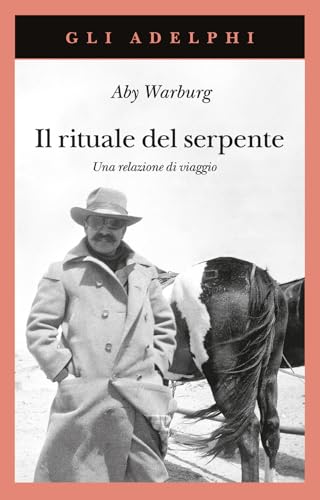 Il Rituale Del Serpente. Una Relazione Di Viaggio