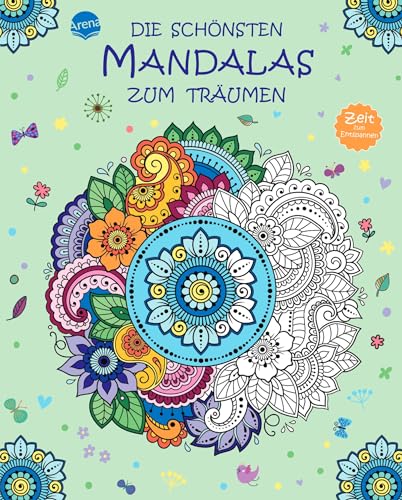 Zeit Zum Entspannen. Die Schönsten Mandalas Zum Träumen: Mehr Als 60 Mandalas Zum Ausmalen Und Entspannen Für Kinder Und Erwachsene