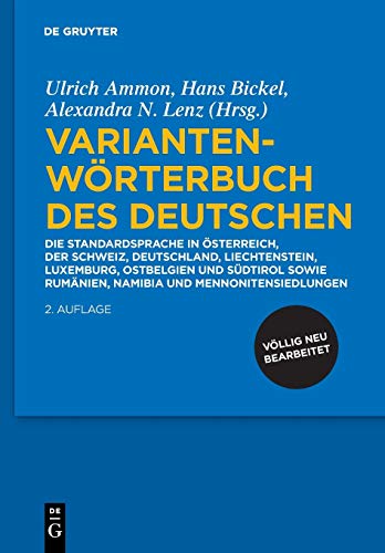 Variantenworterbuch Des Deutschen: Die Standardsprache In Osterreich, Der Schweiz, Deutschland, Liechtenstein, Luxemburg, Ostbelgien Und Sudtirol Sowi