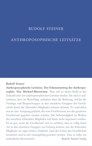 Anthroposophische Leitsätze: Sämtliche Leitartikel Und Leitsätze 'An Die Mitglieder!' Aus Der Zeitschrift 'Was In Der Anthroposophischen Gesellschaft