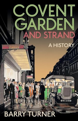 Covent Garden And Strand: A History