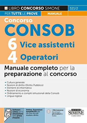 Concorso Consob 6 Vice Assistenti 4 Operatori - Manuale Completo Per La Preparazione Al Concorso