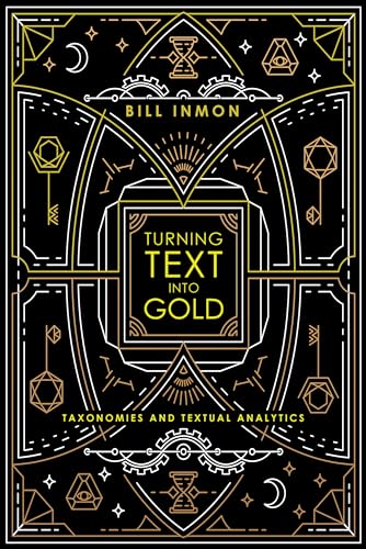 Turning Text Into Gold: Taxonomies And Textual Analytics