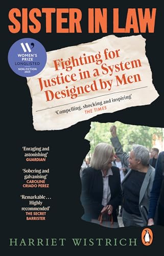 Sister In Law: Shocking True Stories Of Fighting For Justice In A Legal System Designed By Men