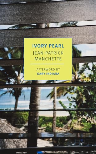 Ivory Pearl: Jean-Patrick Manchette