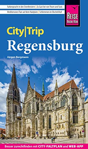 Reise Know-How Citytrip Regensburg: Reiseführer Mit Stadtplan Und Kostenloser Web-App