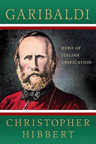 Garibaldi: Hero Of Italian Unification
