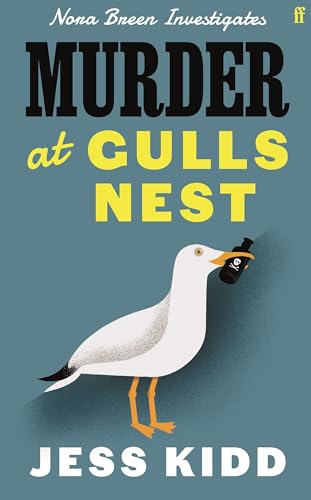 Murder At Gulls Nest: Nora Breen Investigates, The Charming New Historical Seaside Murder Mystery, From Much-Loved Author Jess Kidd: Nora Breen Invest