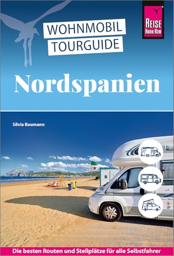 Reise Know-How Wohnmobil-Tourguide Nordspanien: Die Schönsten Routen