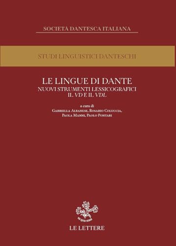 Le Lingue Di Dante. Nuovi Strumenti Lessicografici. Il Vd E Il Vdl. Atti Del Convegno Internazionale (Firenze, 13-14 Novembre 2023)