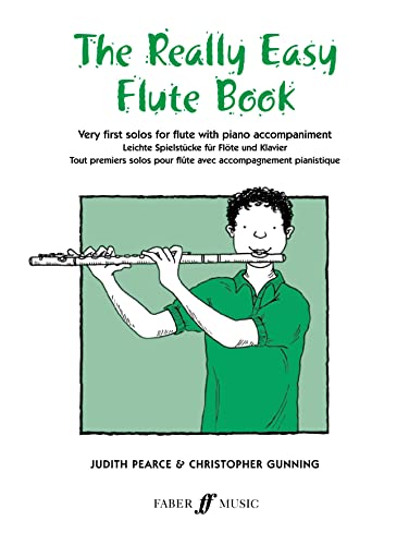 The Really Easy Flute Book: Very First Solos For Flute With Piano Accompaniment