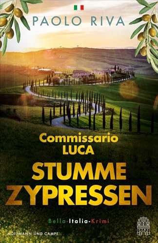 Stumme Zypressen: Commissario Luca. Bella-Italia-Krimi | »Atmosphäre, Flair Und Lebensgefühl!« Dpa: 4