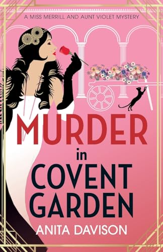 Murder In Covent Garden: The Brand New Instalment In Anita Davison'S Page-Turning Historical Mystery Series!