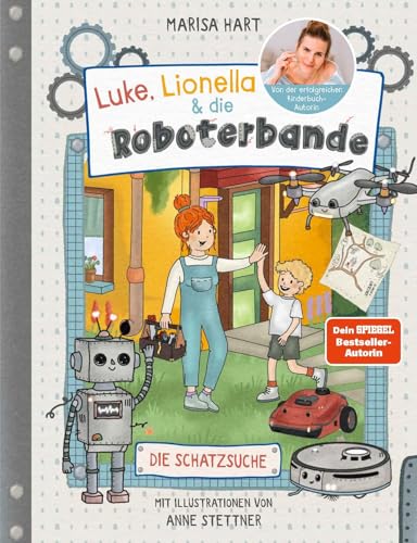 Luke, Lionella & Die Roboterbande. Die Schatzsuche: Von Marisa Hart