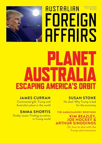 Planet Australia: Escaping America'S Orbit; Australian Foreign Affairs 23