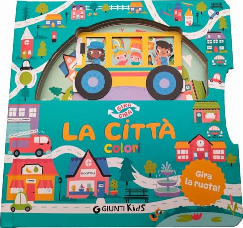 La Città. Colori. Gira Gira. Ediz. A Colori