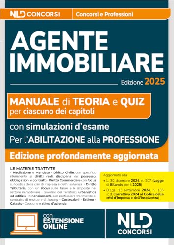 Manuale Agente Immobiliare 2025. Teoria E Quiz. Con Simulazioni Di Esame Per L'Abilitazione Alla Professione E Con Segnalazione Delle Precedenti Tracc