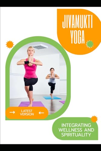 Jivamukti Yoga: Integrating Wellness And Spirituality