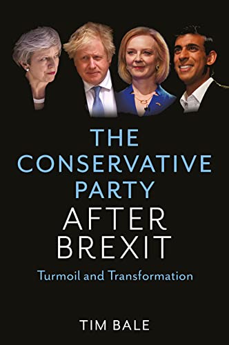 The Conservative Party After Brexit: Turmoil And Transformation