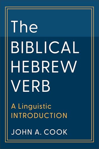 The Biblical Hebrew Verb: A Linguistic Introduction