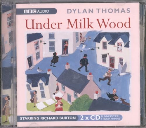 Under Milk Wood: A Bbc Radio Full-Cast Production