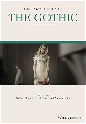 The Encyclopedia Of The Gothic