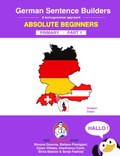 German Primary Sentence Builders: A Lexicogrammar Approach: German Sentence Builders - Primary