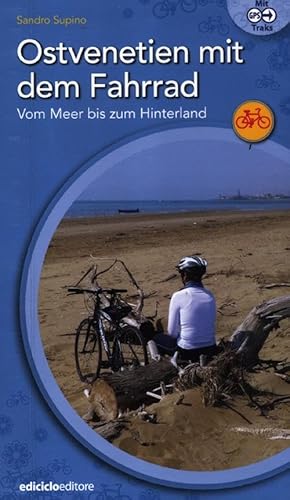 Ostvenetien Mit Dem Fahrrad. Vom Meer Bis Zum Hinterland