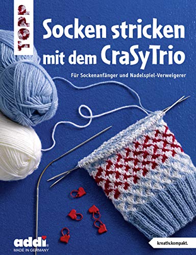 Socken Stricken Mit Dem Crasytrio (Kreativ.Kompakt.): Für Sockenanfänger Und Nadelspiel-Verweigerer