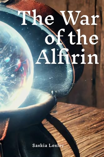 The War Of The Alfirin: 1
