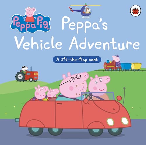 Peppa Pig: Peppa’S Vehicle Adventure: A Lift-The-Flap Book