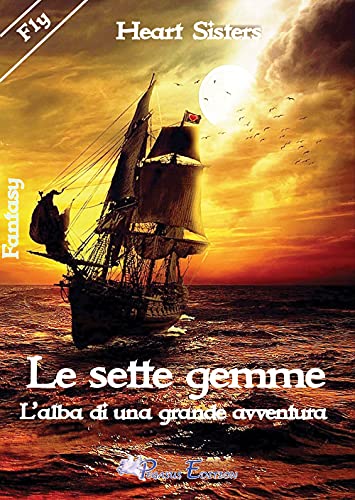 Le Sette Gemme. L'Alba Di Una Grande Avventura