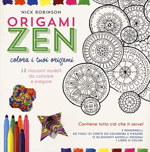 Origami Zen. Colora I Tuoi Origami. Con Gadget