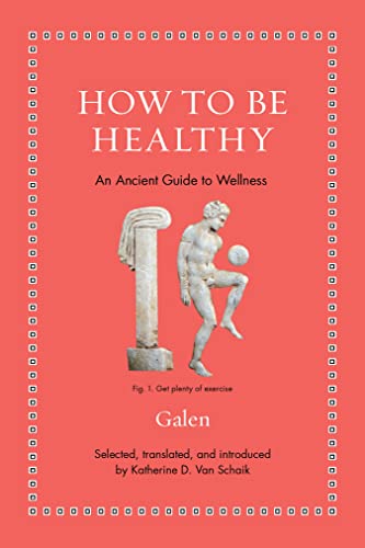 How To Be Healthy: An Ancient Guide To Wellness