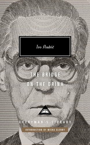 The Bridge On The Drina: Ivo Andric, Misha Glenny (Introducer)