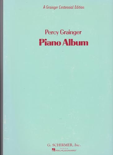A Percy Grainger Piano Album: Piano Solo