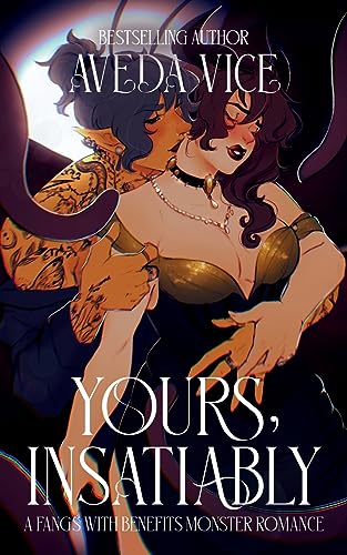 Yours, Insatiably: A Monster Romance: An Office Monster Romance