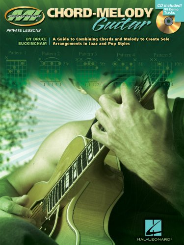 Chord-Melody Guitar: Private Lessons Series [With Cd] [Lingua Inglese]: A Guide To Combining Chords And Melody To Create Solo Arrangements In Jazz And