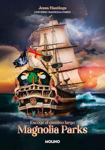 Magnolia Parks. Escoge El Camino Largo (Universo Magnolia Parks 3)