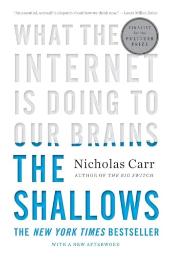 The Shallows: What The Internet Is Doing To Our Brains