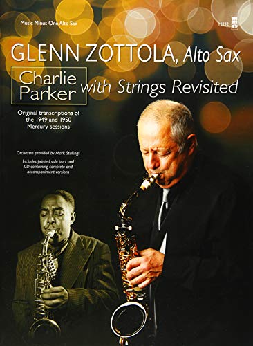 Charlie Parker With Strings Revisited: Music Minus One Alto Saxophone