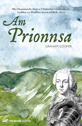 Am Prionnsa - Shortlisted For The Best Unpublished Manuscript For Adults At The Gaelic Literature Awards 2024