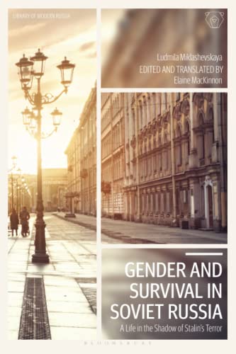 Gender And Survival In Soviet Russia: A Life In The Shadow Of Stalin’S Terror