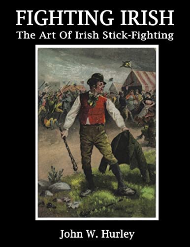 Fighting Irish: The Art Of Irish Stick-Fighting: Volume 3