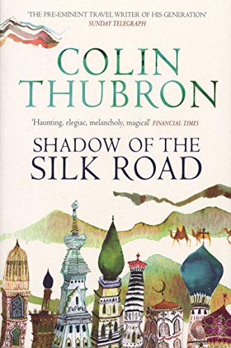 Shadow Of The Silk Road [Lingua Inglese]