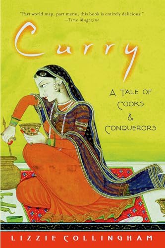 Curry: A Tale Of Cooks And Conquerors